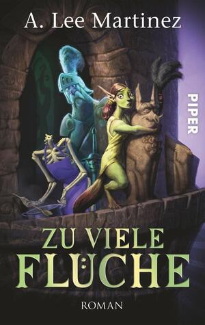 Zu viele Flüche by Karen Gerwig, A. Lee Martinez