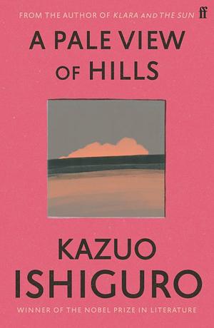 A Pale View of Hills by Kazuo Ishiguro