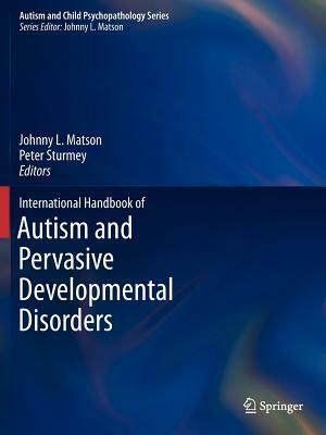 International Handbook of Autism and Pervasive Developmental Disorders by 