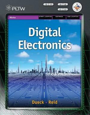 Digital Electronics by Robert Dueck, Ken Reid