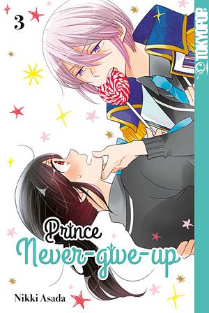 Prince Never-give-up, Band 3 by Nikki Asada