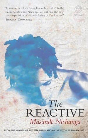 The Reactive by Masande Ntshanga