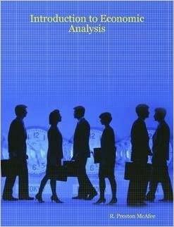 Introduction To Economic Analysis by R. Preston McAfee