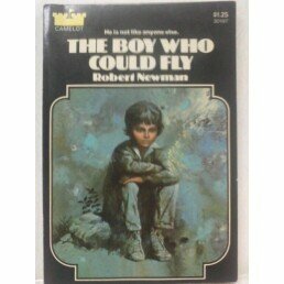 The Boy Who Could Fly by Robert Newman