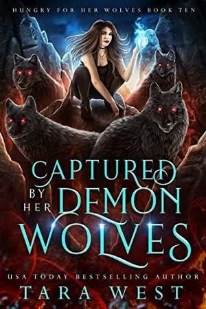 Captured by Her Demon Wolves  by Tara West