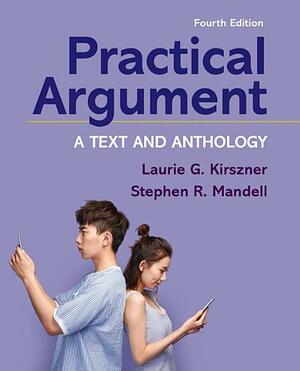 Practical Argument by Stephen R. Mandell, Laurie G. Kirszner