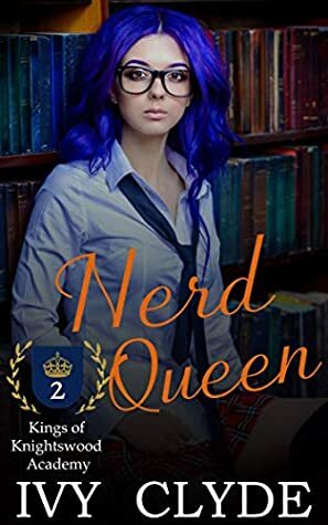 Nerd Queen by Ivy Clyde