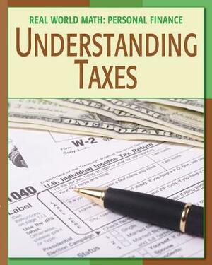 Understanding Taxes by Cecilia Minden