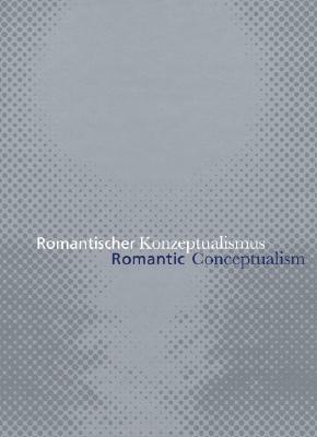 Romantic Conceptualism by Jörg Heiser, Ellen Sefermann, Susan Hiller