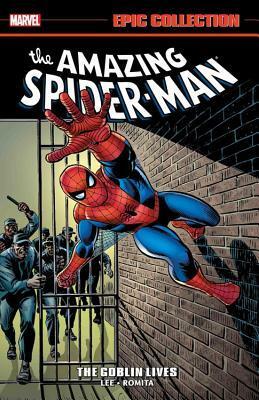 Amazing Spider-Man Epic Collection Vol. 4: The Goblin Lives by Stan Lee