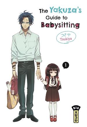 The Yakuza's guide to babysitting - Tome 1 by Tsukiya