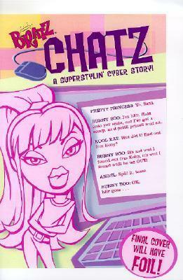 Bratz Chatz!: A Superstylin Cyber Story by Grosset and Dunlap Pbl.