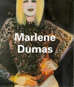 Marlene Dumas by Marlene Dumas, Dominic van den Boogerd