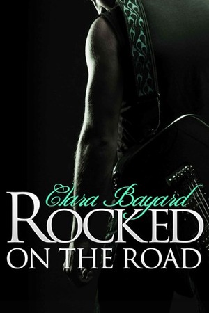 Rocked On the Road by Clara Bayard