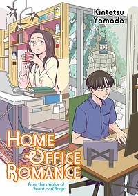 Home Office Romance by Kintetsu Yamada