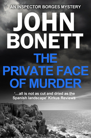 The Private Face of Murder by John Bonett