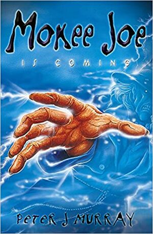 Mokee Joe Is Coming by Peter J. Murray