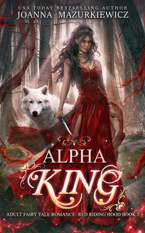Alpha King: Red Riding Hood by Joanna Mazurkiewicz