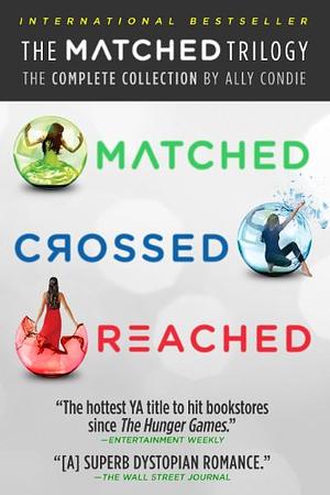 The Matched Trilogy: The Complete Collection by Ally Condie