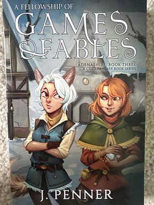 A Fellowship of Games &amp; Fables by Jenetta Penner