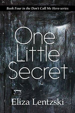 One Little Secret by Eliza Lentzski