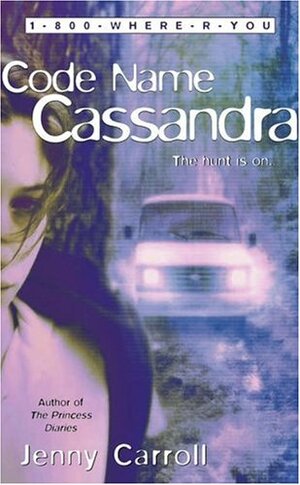 Code Name Cassandra by Jenny Carroll