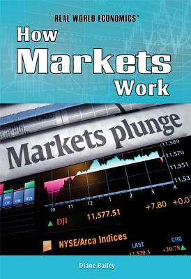 How Markets Work by Diane Bailey