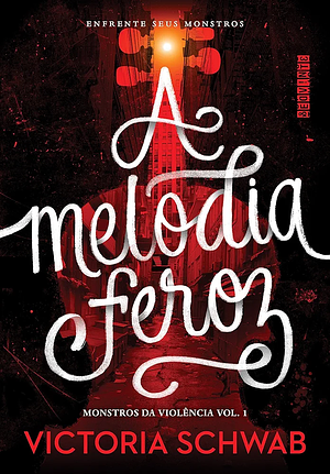 A Melodia Feroz by V.E. Schwab