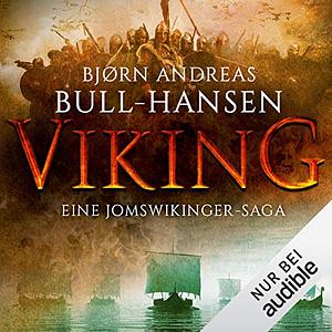 VIKING: Eine Jomswikinger-Saga by Bjørn Andreas Bull-Hansen