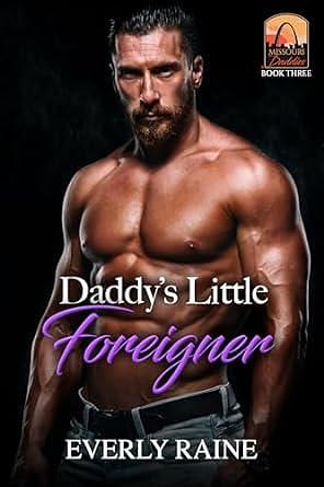 Daddy's Little Foreigner by Everly Raine, Everly Raine