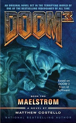 Doom 3: Maelstrom by Matthew Costello