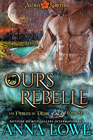 Ours rebelle by Anna Lowe