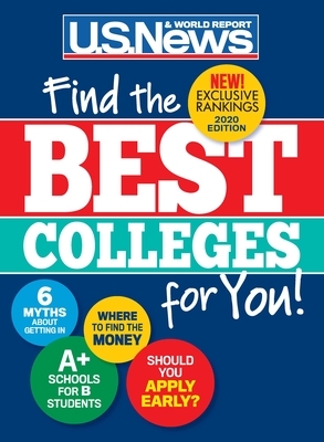 Best Colleges 2020: Find the Right Colleges for You! by Anne McGrath, Robert J. Morse, U.S. News and World Report