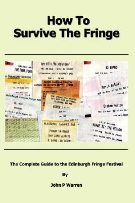 How to Survive the Fringe by John Warren