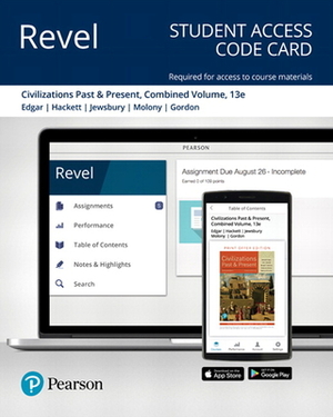 Revel for Civilizations Past and Present, Combined Volume -- Access Card by George Jewsbury, Neil Hackett, Robert Edgar