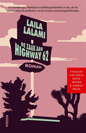 De zaak aan Highway 62 by Laila Lalami