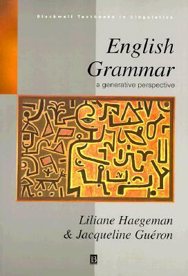 English Grammar: A Generative Perspective by Liliane Haegeman
