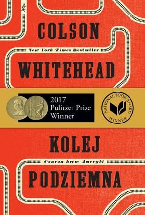 Kolej podziemna. Czarna krew Ameryki by Colson Whitehead, Rafał Lisowski