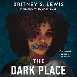 The Dark Place by Britney S. Lewis