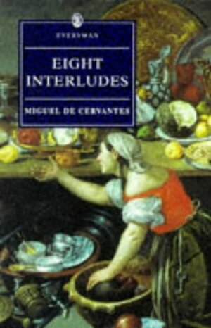 Eight Interludes by Miguel de Cervantes