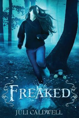 Freaked by Juli Caldwell