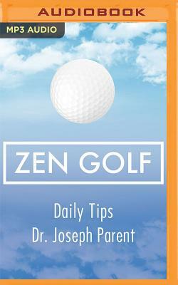Zen Golf Daily Tips by Joseph Parent