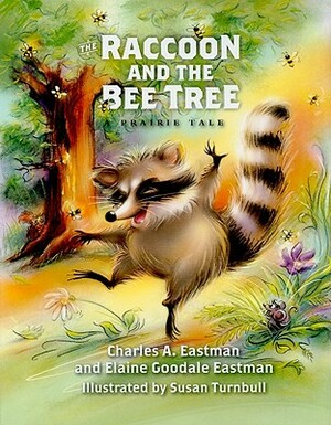 The Raccoon and the Bee Tree by Charles Alexander Eastman, Elaine Goodale Eastman