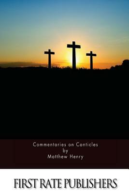 Commentaries on Canticles by Matthew Henry