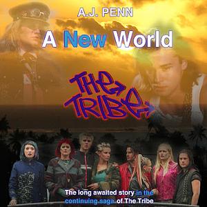 The Tribe: A New World by A.J. Penn