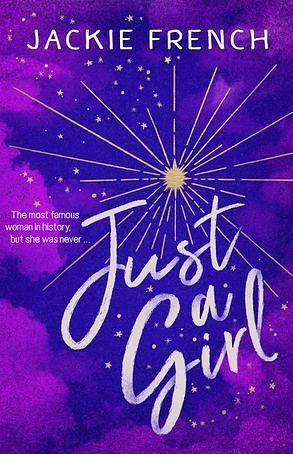 Just a Girl by Jackie French, Jackie French
