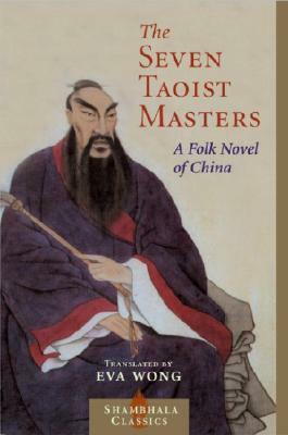 Seven Taoist Masters: A Folk Novel of China by 