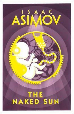 The Naked Sun by Isaac Asimov