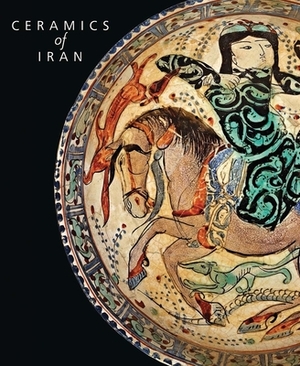Ceramics of Iran: Islamic Pottery in the Sarikhani Collection by Oliver Watson