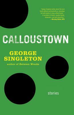 Calloustown by George Singleton